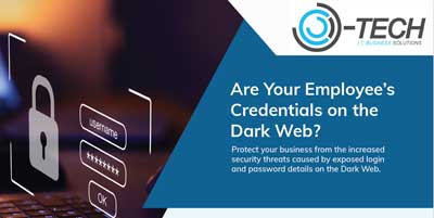 OTech Dark Web Domain Credentials Monitoring - Are Your Employee’s Credentials on the Dark Web?